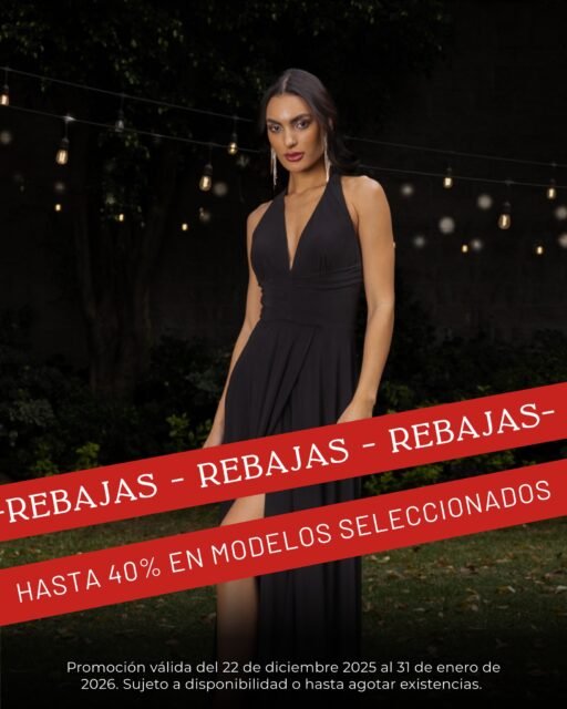 ¿Graduación, boda o dama de honor en 2026? 🎓👰‍♀️ ¡Es tu momento! Nuestra Liquidación de Fin de Temporada ya comenzó para que brilles en cada evento importante.

🛍️ ¡No dejes que se agote tu talla! Visítanos y asegura el look de tus sueños hoy mismo.

Válido del 22 de diciembre de 2025 al 31 de enero de 2026 o hasta agotar existencias.