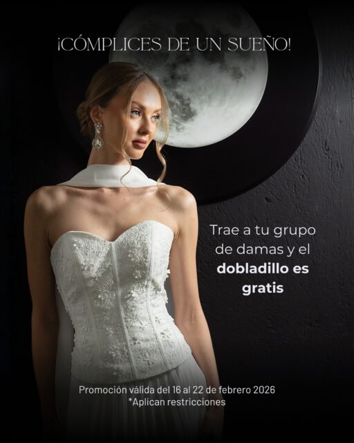 ¡𝐂𝐨́𝐦𝐩𝐥𝐢𝐜𝐞𝐬 𝐝𝐞 𝐮𝐧 𝐬𝐮𝐞𝐧̃𝐨! ✨

Sabemos que tus damas son las piezas clave para que todo sea perfecto. ¡Por eso queremos consentirlas! Recuerda que nuestra promoción especial ya está activa: al traer a tu grupo de damas, el dobladillo va por nuestra cuenta. 👗🧵

Porque verlas brillar a tu lado también es parte de nuestro sueño. ¡Las esperamos para encontrar el look ideal! 🥂

🗓️ 𝐕𝐢𝐠𝐞𝐧𝐜𝐢𝐚: 𝐝𝐞𝐥 𝟏𝟔 𝐚𝐥 𝟐𝟐 𝐝𝐞 𝐟𝐞𝐛𝐫𝐞𝐫𝐨 𝟐𝟎𝟐𝟔.

📍 Encuéntranos en nuestras tiendas (𝐂𝐃𝐌𝐗): 
 https://bit.ly/4apBByT

#CómplicesDeUnSueño #MassimaNovias #PromociónDamas #SoloEstaSemana #PocosDías