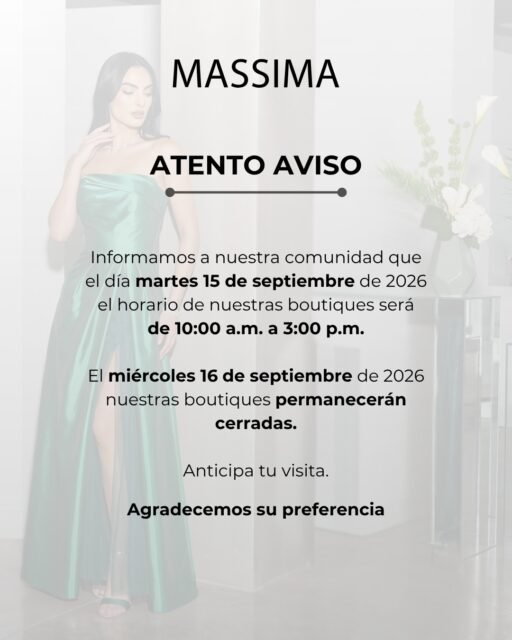 🇲🇽 ¡Atento aviso a nuestra comunidad Massima! 🇲🇽Te compartimos nuestros horarios especiales para estas Fiestas Patrias en boutique:🗓️ Martes 15 de septiembre: Horario especial de 10:00 a.m. a 3:00 p.m.🔴 Miércoles 16 de septiembre: Permaneceremos cerradas.Anticipa tu visita para medirte tu vestido ideal o agenda tu compra en línea 24/7. ¡Reanudamos nuestro horario habitual el jueves 17! ✨🛒 Compra en línea disponible siempre: massima.com.mx📍 Av. 20 de Noviembre • República de Chile • Izazaga • Outlet Pino Suárez#Masssima #VestidosDeFiesta #FiestasPatrias #CDMX #VestidosDeNoche